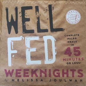 Well Fed Weeknights by Melissa Joulwan